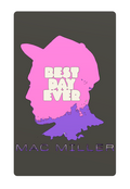 Mac Miller Best Day Ever